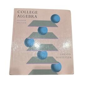 College Algebra Fourth Edition Larson Hostetler 1997 Like New